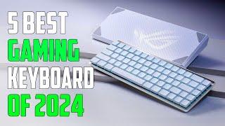 Best Gaming Keyboards 2024 - Top 5 Best Gaming Keyboards 2024