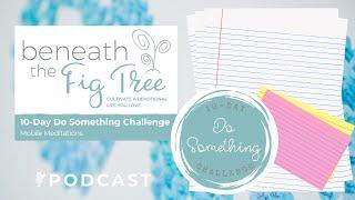 10 Day Do Something Challenge | Day 2