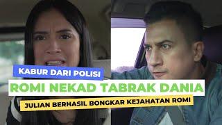 DANIA CEGAH ROMI KABUR DARI POLISI! DI ANTARA DUA CINTA, SABTU 6 JULI 2024