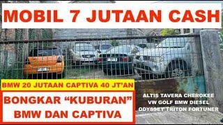 Mobil Bekas 7 Jutaan di "Kuburan" BMW Captiva Rizky Motor Altis Tavera Cherokee Fortuner Triton dll