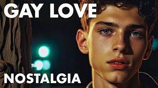 Gay Love - Nostalgia  - Original Song 