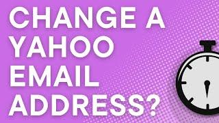 Can Yahoo email addresses be changed? (Yahoo Mail hack) (2022)