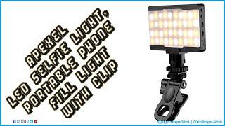 Perfect for Photography! APEXEL LED Selfie Light, Portable Phone Fill Light with Clip | HNE Tech