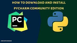 Python Programming - How to download and Install Pycharm community edition!!