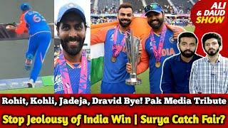 Stop Jeolousy of India Win | Surya Catch Fair | Rohit, Kohli, Jadeja, Dravid Bye! Pak Media Tribute