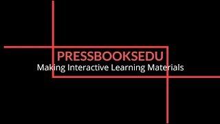 Making Interactive Learning Materials with PressbooksEDU