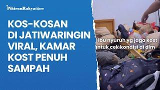 Kos-Kosan di Jatiwaringin Viral, Kamar Kost Penuh Sampah Diduga Alami Hoarding Disorder