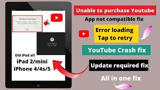 Fix error loading tap to retry with YouTube on old iPad/iPhone!Fix Unable to purchase app Youtube.