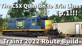 Trainz 2022 Route build!!! | The CSX Quinton to Erin Lines episode 1!