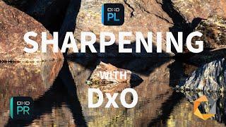 Ultimate Guide to Image Sharpening with DxO