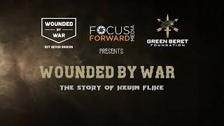 Wounded by War: The Story of Kevin Flike (FULL DOC)