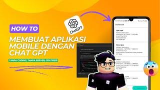 Tutorial Membuat Aplikasi Mobile Menggunakan Chat GPT Tanpa Coding (Nocode)