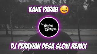 Dj perawan desa slow remix | new remix 2021 | (Rizieq Sergio Remix)