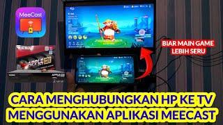  Cara menghubungkan hp ke tv menggunakan aplikasi meecast - screen mirroring