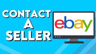 How To Contact A Seller on Ebay