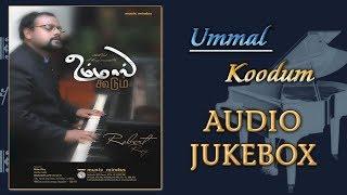 Ummal Koodum  - Audio Jukebox | Robert Roy | Music Mindss