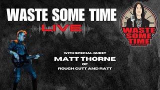 Matt Thorne (Ratt, Rough Cutt) Co-Hosts LIVE