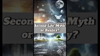 Second Life: Myth or Reality? #shorts