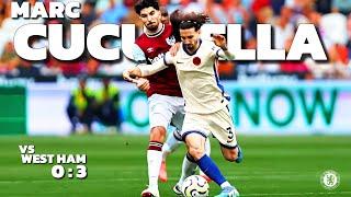 Marc Cucurella Defensive Display vs West Ham,  0 : 3 Chelsea victory