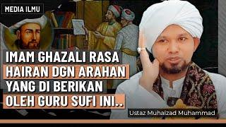 KISAH IMAM GHAZALI PERGI BERGURU DENGAN AHLI SUFI  | Ustaz Muhaizad Muhammad