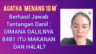 AGATHA 'MENANG 10 M' BERHASIL JAWAB TANTANGAN DANIL: DIMANA DALILNYA B4B1 ITU MAKANAN & H4L4L?