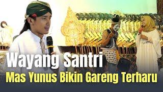 Spesial Gus Ulinnuha Terbaru Wayang Santri Mas Yunus Bikin Gareng Terharu