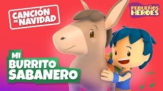 MI BURRITO SABANERO - Cancion de Navidad  | PEQUEÑOS HEROES - Generacion 12 kids