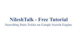 Google Search Tips to Use Google More Efficiently | NileshTalk [Nilesh S. Bhoyar]