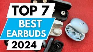 Top 7 Best Earbuds in 2024