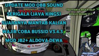 UPDATE MOD OBB SOUND SERIGALA (JAVA KINGS) SUARANYA MANTAB KALIAN WAJIB COBA BUSSID V3.4.3_ MOD JB2+