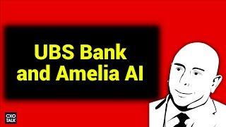 UBS Bank: IPsoft Amelia AI and Customer Service Automation