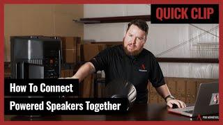 Quick Clip: How to connect or daisy chain powered speakers? (Pro Acoustics Tech Talk Ep. 55)