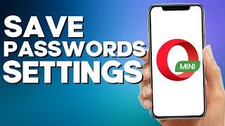 How to Find Save Passwords Settings on Opera Mini Browser App