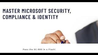 SC-900 Training and Certification: Your Complete Guide to Security, Compliance & Identity