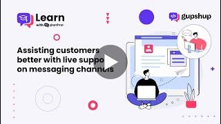 [Demo] Agent Assist: Help customers with live chat on messaging channels | Learn with Gupshup E5