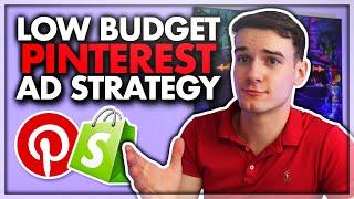 Low Budget Pinterest Ad Strategy | Shopify Dropshipping