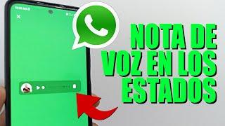 Cómo compartir nota de voz en los estados de WhatsApp