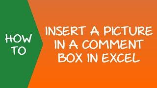 Insert a Picture in a Comment Box in Excel