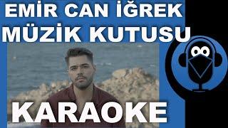 Emir Can İğrek - Müzik Kutusu / KARAOKE / Sözleri / Lyrics ( COVER ) Fon Müziği