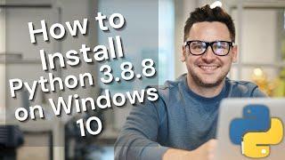How to Install Python 3.8.8 on Windows 10 | download python for windows 10