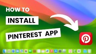 How To Install Pinterest App on Mac ( M1, M2, M3, M4 )