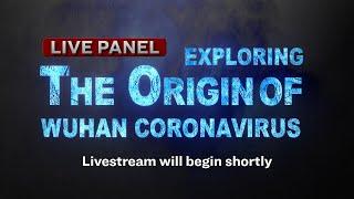 Live Panel: Exploring the Origins of the Wuhan Coronavirus | NTD