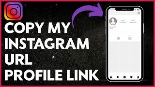 How To Copy My Instagram Url Profile Link (2023 METHOD)