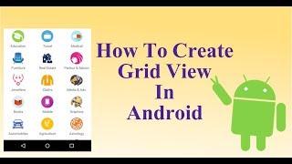 Grid View In Android Studio - Android Studio Tutorial