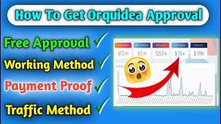 How To Get Orquidea Approval In 24 Hour's | Orquidea Approval Method | Orquidea Earning Trick 