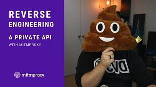 Reverse Engineering a Private API with mitmproxy