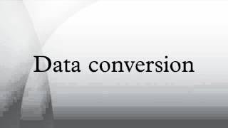 Data conversion