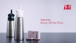 iSi Easy Whip - How to Use