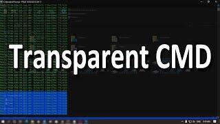 How to Make the Windows 10 CMD(Command Prompt) Transparent