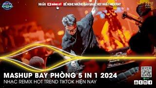 MASHUP 5 IN 1 - BAY PHÒNG BASS CĂNG ĐÉT ️ NHẠC SÀN DJ THÁI HOÀNG MASHUP 2024 ️ NHẠC REMIX ĐỈNH NÓC